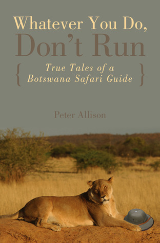 Whatever you do don't run Peter Allison